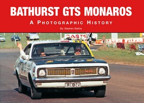 BATHURST GTS MONAROS - A Photographic History